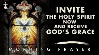 Morning Prayer | Start Your Day with the Holy Spirit. Prayer of Repentance, Surrender, and Guidance