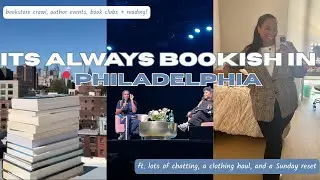 it's always bookish in Philadelphia (ep. 1) bookstore crawl, author events + Philly-based novels!
