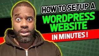 How To Setup A WordPress Website In Minutes