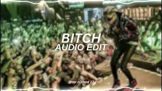 bitch - mc stan [edit audio]