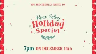 Ryan Selvy's 3rd Annual Holiday Special