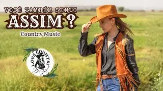 Voc&ecirc; Tamb&eacute;m Sente Assim? | M&uacute;sica: Country Ballad (PT-BR)