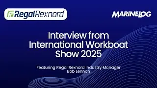 Bob Lennon on Regal Rexnord Marine Solutions at International Workboat Show 2025