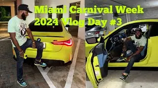 Miami Carnival Week 2024 Vlog Day #3