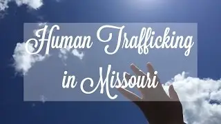 Human Trafficking in Missouri