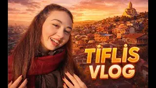 TİFLİS VLOG🇬🇪🍷⛪ (Gürcistan part 2)