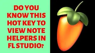 FL Studio 20 Hot Key : How to View Note Helpers in the Piano Roll