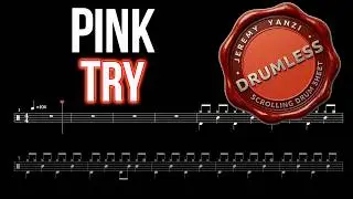 Pink - Try - Drumless (with scrolling drum score)