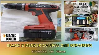BLACK & DECKER Cordless Drill Repairing,  SX-3300-KR