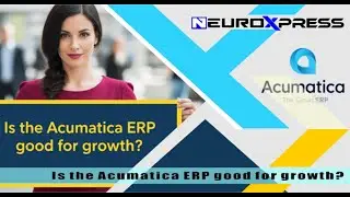 Is The Acumatica ERP Good For Business Growth?