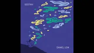 Daniel Lew - Destiny (audio)