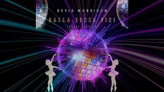 Devid Morrison - Balla senza fine (Dance Version)