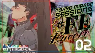 【TMS#FE Encore】 02 - The Blondie is Here! 【NIJISANJI ID】
