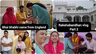 ♥️Rakshabandhan vlog part - 2 | Bhai bhabhi came from England | AS goodlife 2025...