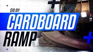 Making a DIY Cardboard Skate Ramp for Only $10?!?!