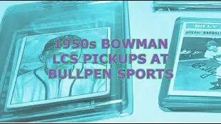 1950 to 1954 Vintage Bowman Pickups from the Local Card Shops, Support YOUR LCS @bullpenla