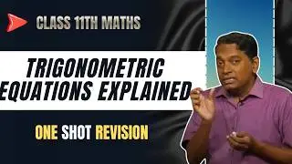 Trigonometric Equations - Class 11 Maths | Chapter 3 - Trigonometric Functions | AhaGuru Ravishankar