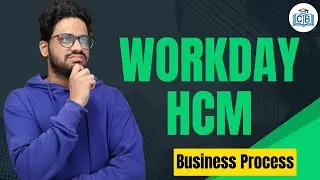 Workday HCM Business Process | Business Process in Workday HCM | Workday HCM Course | CyberBrainer