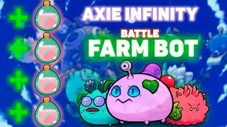 AXIE INFINITY BOT | AUTO FARM & FREE SCRIPT | BATTLE FARMING | DOWNLOAD 2022