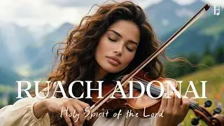 RUACH ADONAI | Soaking Worship Instrumental for Prayer