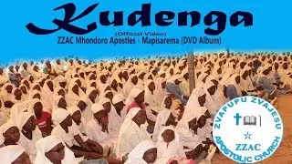 Kudenga  (Official Video) - ZZAC Mhondoro Apostles @ Mapisarema