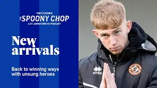 Spoony Chop: A St Johnstone Podcast - Unsung Heroes/New Arrivals