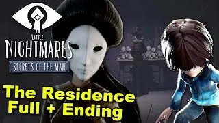 Little Nightmares The Residence - THE LADY RETURNS ( ENDING / FULL PLAYTHROUGH )Manly Let's Play