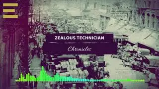 Zealous Technician - Chronicles / Empire Studio Records