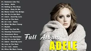 Top ADELE Songs Playlist 2026 - ADELE Greatest Hits Collection Of All Time