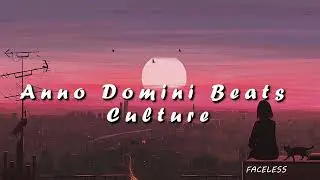 Anno Domini Beats - Culture | Relax your mind | FACELESS EDITS #mindset #relaxing #music #beats