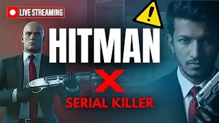 Chat + Me = Mission Done (Hopefully) | Hitman❌SERIAL KILLER #4