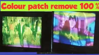 Colour patch problem & Colour problem repair in CRT TV.