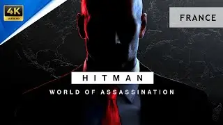 The Showstopper Hit - FRANCE (Paris) | HITMAN WOA | 4K Gameplay