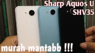 gak nyesel deh !!! Sharp Aquos U SHV35 model review