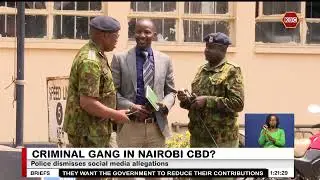 Police dismisses social media allegations  of criminal gang in Nairobi CBD