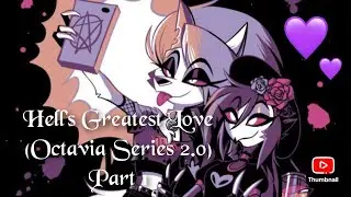 Hell&rsquo;s Greatest Love (Octavia Series Continued)//Part 1 The Great Escape