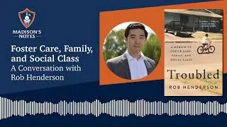 Foster Care, Family, and Social Class: A Conversation with Rob Henderson
