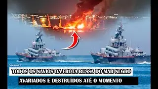 Todos Os Navios Da Frota Russa Do Mar Negro Avariados E Destru&iacute;dos At&eacute; O Momento