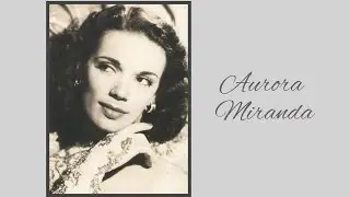 Aurora Miranda - Cidade Maravilhosa (1934)