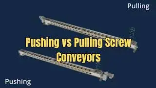 Pushing v Pulling Screw Conveyors