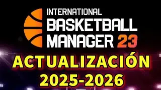 INTERNATIONAL BASKETBALL MANAGER 23 - ACTUALIZADO A LA 2025-2026