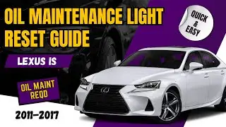 Руководство по сбросу индикатора технического обслуживания масла Lexus IS 250/IS 350/ISF 2006&ndash;202...