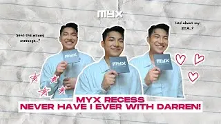 Never Have I Ever with Darren! | #MYXRecess