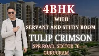 4BHK + Servant & Study Room | Tulip Crimson SPR Road Gurugram | Just ₹18K/Sq Ft Price | Hot Deal