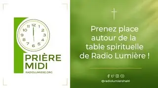Table Spirituelle de la Radio Lumi&egrave;re  I Lundii 11 Ao&ucirc;t 2025 I  Past. Donald Toussaint.