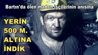 Bartın'da ölen maden işçilerinin anısına YERİN 500 M. ALTINA İNDİK