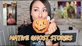 NATIVE GHOST STORIES (+ PICS!)