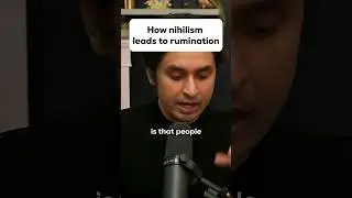 How nihilism leads to rumination