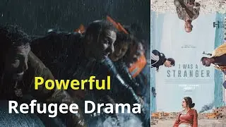 I Was a Stranger (2026): Powerful Refugee Drama | Plot, Cast & Themes of Humanity - Sy & Al Massri
