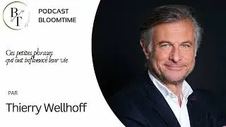 Ces petites phrases qui ont influenc&eacute; leur vie, par Thierry Wellhoff